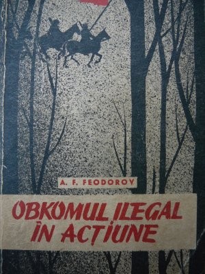 Obkomul ilegal in actiune - A. F. Feodorov