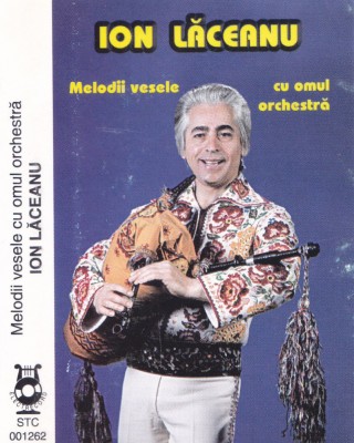 Caseta audio: Ion Laceanu - Melodii vesele cu omul orchestra ( Electrecord ) foto