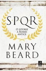 SPQR. O istorie a Romei antice/Mary Beard