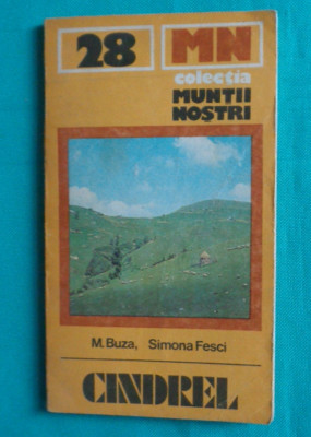 Muntii Cindrel &amp;ndash; Colectia Muntii Nostri Nr 28 ( Contine harta ) foto