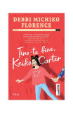 Ține-te bine Keiko Carter - Paperback brosat - Debbi Michiko Florence - Trei