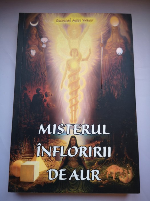 Misterul infloririi de aur - Samael Aun Weor