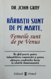 John Gray &ndash; Barbatii sunt de pe Marte, Femeile sunt de pe Venus