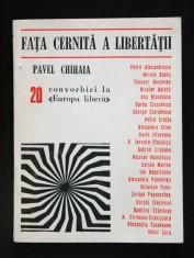 Pavel Chihaia - Fa?a cernita a liberta?ii. Convorbiri la &amp;quot;Europa Libera&amp;quot; foto