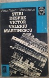 STIRI DESPRE VICTOR VALERIU MARTINESCU (1995, antologie si prefata de ION POP)