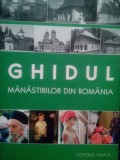 Gheorghita Ciocioi - Ghidul Manastirilor din Romania (Editia: 2013)