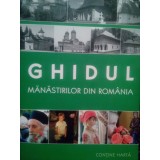 Gheorghita Ciocioi - Ghidul Manastirilor din Romania (Editia: 2013)