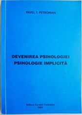 Devenirea psihologiei. Psihologie implicita &ndash; Pavel T. Petroman (cu sublinieri)