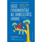 Legile fundamentale ale imbecilitatii umane - Carlo M. Cipolla