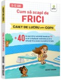 Cum să scapi de frici - Paperback brosat - Gama