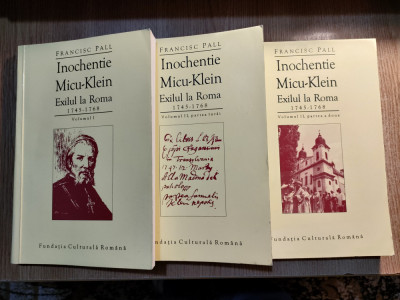 Francisc Pall - Inochentie Micu-Klein. Exilul la Roma 1745-1768 - 3 vol. (1997) foto