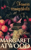 Femaeia comestibila - Margaret Atwood