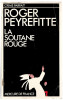La Soutane Rouge - Roger Peyrefitte, Mercure de France, Paris, 1983
