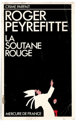 La Soutane Rouge - Roger Peyrefitte, Mercure de France, Paris, 1983 foto