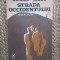 Strada occidentului - Nicolae Ioana - Editura Cartea Romaneasca - 1986