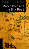 Oxford Bookworms Factfiles: Marco Polo and the Silk Road: Level 2: 700-Word Vocabulary