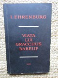 VIATA LUI GRACCHUS BABEUF-ILYA EHRENBURG