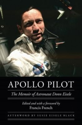 Apollo Pilot: The Memoir of Astronaut Donn Eisele foto
