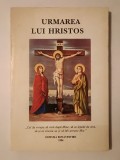 Urmarea lui Hristos (cu o prefață de Preot Prof. Toma Chiricuță)