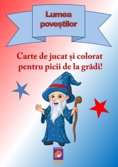 Lumea povestilor. Carte de jucat si colorat pentru picii de la gradi! - Lizuka Educativ