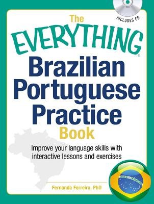 The Everything Brazilian Portuguese Practice Book with CD: Improve Your Language Skills with Inteactive Lessons and Exercises foto