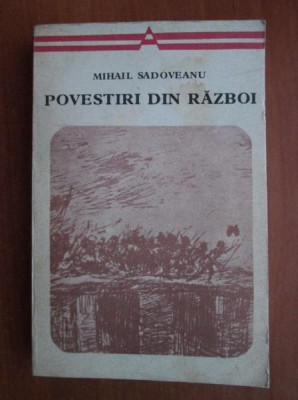 Mihail Sadoveanu - Povestiri din razboi foto