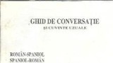 Ghid de conversatie si cuvinte uzuale roman-spaniol, spaniol-roman