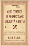 Cumpara ieftin Ghid complet de prospectare eficienta a pietei/Bob Burg