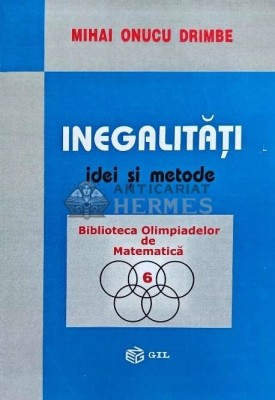 Inegalitati. Idei si metode - 2003 - Mihai Onucu Drimbe (AC191) foto