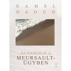 &Uacute;j vizsg&aacute;lat a Meursault-&uuml;gyben - Kamel Daoud
