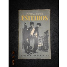 PEREIRA GOMES - ESTEIROS (1956)