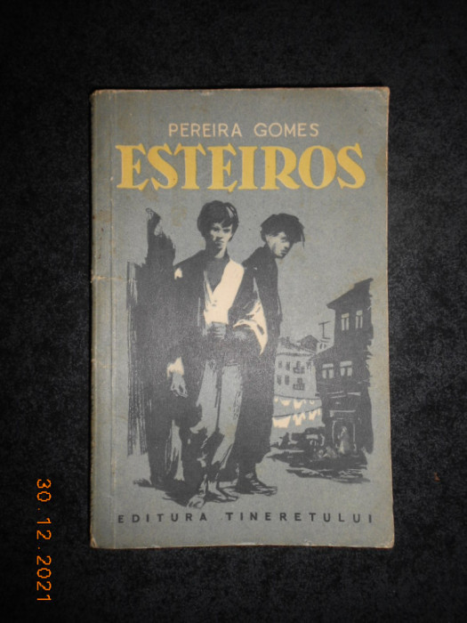 PEREIRA GOMES - ESTEIROS (1956)
