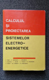 CALCULUL SI PROIECTAREA SISTEMELOR ELECTRO-ENERGETICE - Dimo, Manolescu