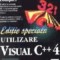 Utilizare Visual C++ 4, editie speciala