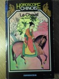 HOROSCOPE CHINOISE. LE CHEVAL-MICHELE CURCIO-233418