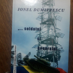 Soldatul si generalul - Ionel Dumitrescu, autograf / R5P2F