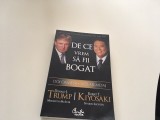 Cumpara ieftin ROBERT KIYOSAKI, DONALD TRUMP- DE CE VREM SA FII BOGAT