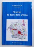 STRATEGII DE DEZVOLTARE URBANA , coordonator POMPEI COCEAN , 2011, COPERTA CU URME DE INDOIRE