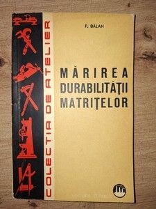 Marirea durabilitatii matritelor- P. Balan