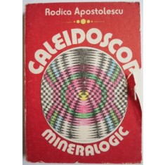 Caleidoscop mineralogic &ndash; Rodica Apostolescu