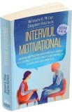 Interviul motivational - William R. Miller, Stephen Rollnick