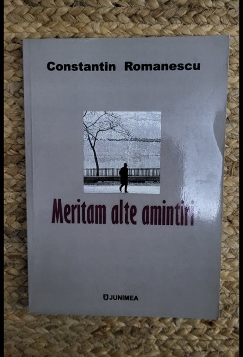 MERITAM ALTE AMINTIRI-Constantin Romanescu