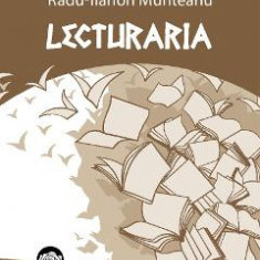 Lecturaria - Radu-Ilarion Munteanu