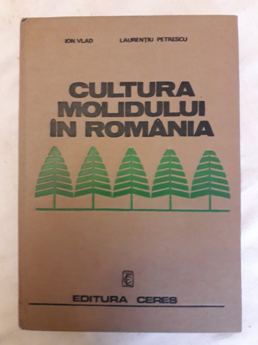 Cultura molidului in Romania - Ion Vlad / R1S