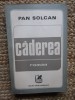 Caderea- Pan Solcan