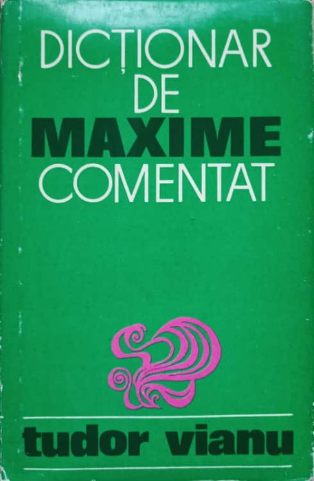 DICTIONAR DE MAXIME COMENTAT-TUDOR VIANU-158390