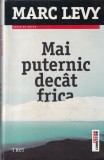 Marc Levy - Mai puternic decat frica