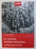 AL DOILEA RAZBOI MONDIAL - LUPTELE DIN PACIFIC de DAVID HORNER , 2015