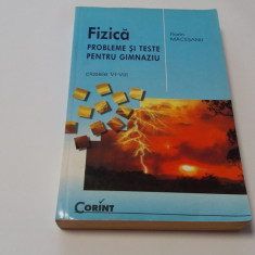 FIZICA - PROBLEME SI TESTE PENTRU GIMNAZIU CL VI-VIII de FLORIN MACESANU,rf16/1