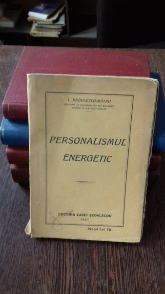 PERSONALISMUL ENERGETIC - C. RADULESCU MOTRU